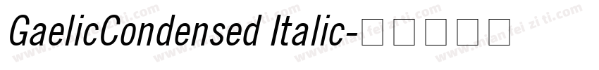 GaelicCondensed Italic字体转换